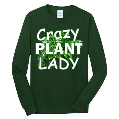 Crazy Plant Lady Tall Long Sleeve T-Shirt