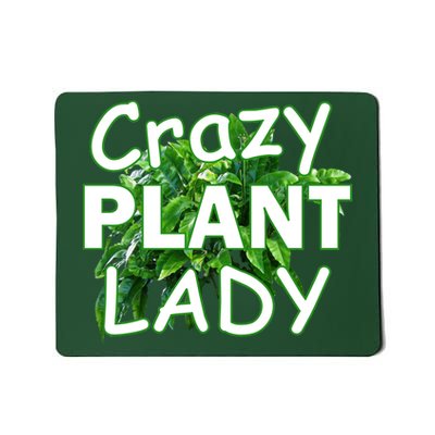 Crazy Plant Lady Mousepad