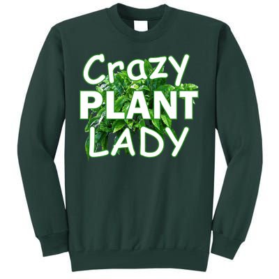 Crazy Plant Lady Tall Sweatshirt