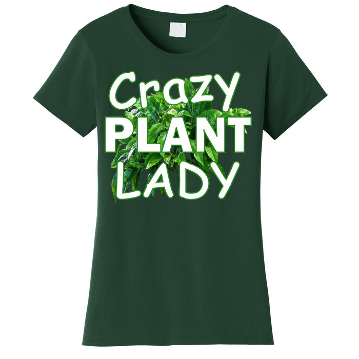 Crazy Plant Lady Women's T-Shirt