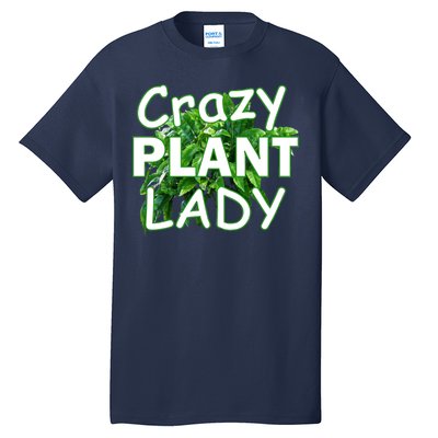 Crazy Plant Lady Tall T-Shirt