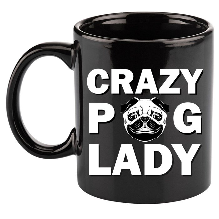 Crazy Pug Lady 11oz C Handle Ceramic Mug