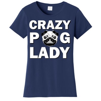 Crazy Pug Lady Women's T-Shirt