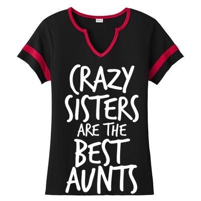 Crazy Sisters Are The Best Aunts Ladies Halftime Notch Neck Tee