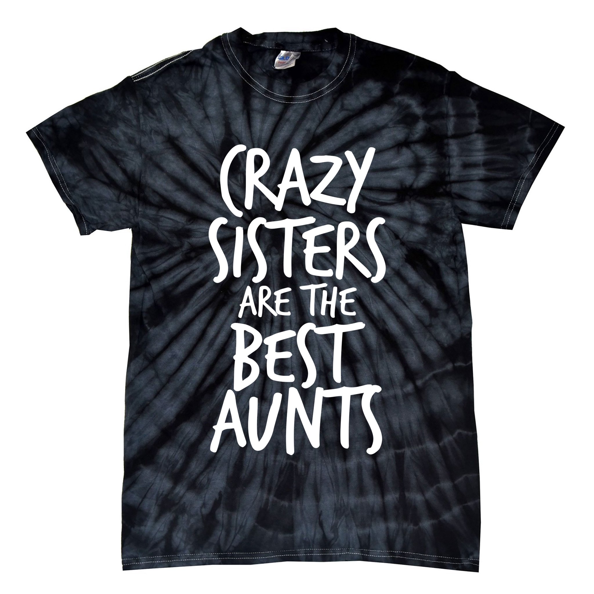 Crazy Sisters Are The Best Aunts Tie-Dye T-Shirt