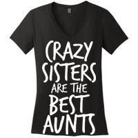 Crazy Sisters Are the Best Aunts Women's V-Neck T-Shirt