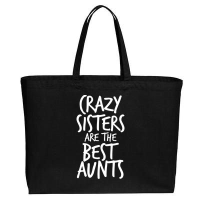 Crazy Sisters Are the Best Aunts Cotton Canvas Jumbo Tote