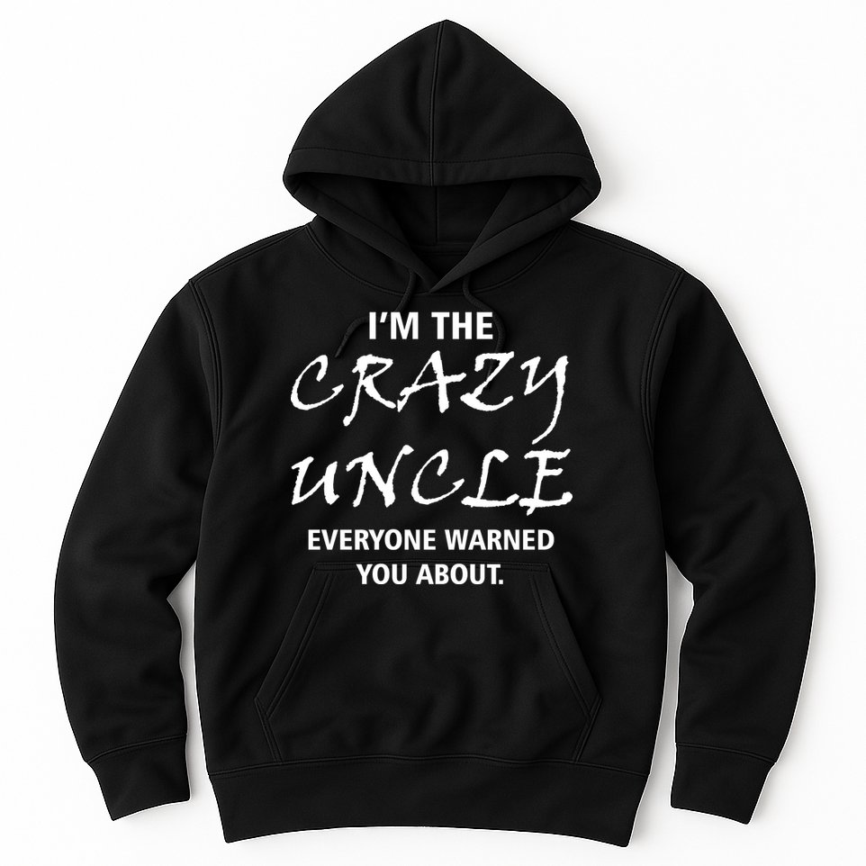 Crazy Uncle - Handle With Care Funny Hoodie