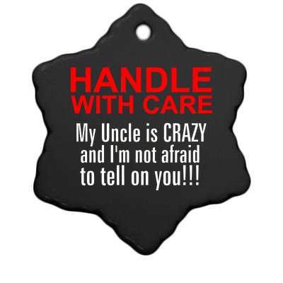 Crazy Uncle - Handle With Care Funny Ceramic Star Ornament