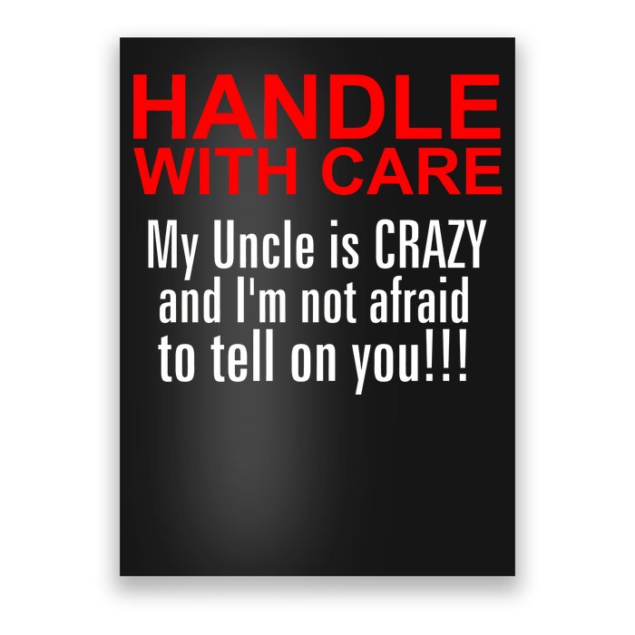 Crazy Uncle - Handle With Care Funny Poster