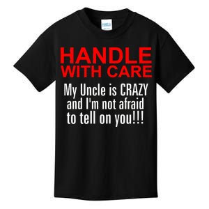 Crazy Uncle - Handle With Care Funny Kids T-Shirt