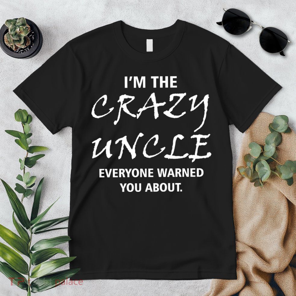 Crazy Uncle Premium T-Shirt