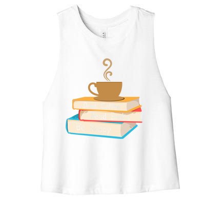 Coffee Read Books Be Happy Cool Gift Women's Racerback Cropped Tank