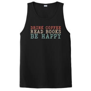 Coffee Read Books Be Happy Great Gift PosiCharge Competitor Tank