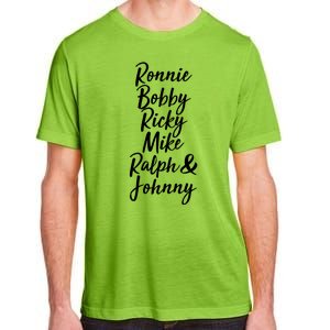 Cool Ronnie Bobby Ricky Mike Ralph And Johnny Adult ChromaSoft Performance T-Shirt