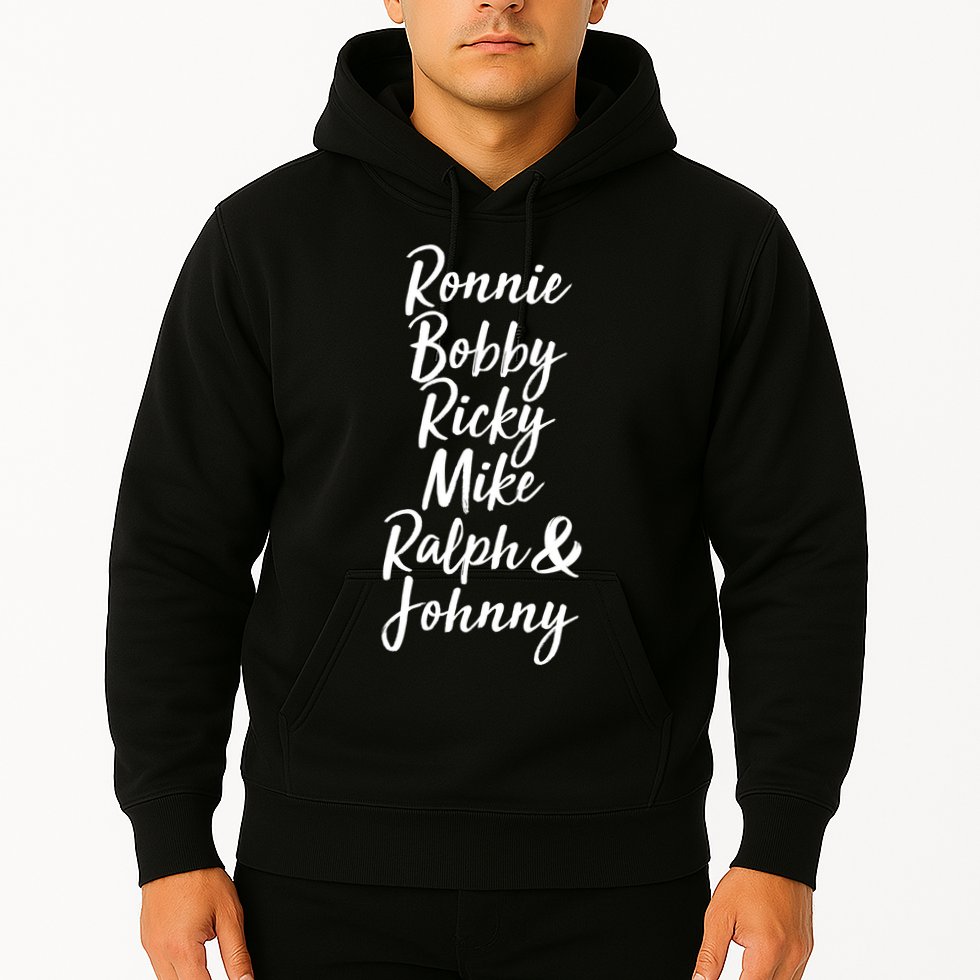 Cool Ronnie Bobby Ricky Mike Ralph And Johnny Hoodie