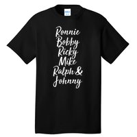 Cool Ronnie Bobby Ricky Mike Ralph And Johnny Tall T-Shirt