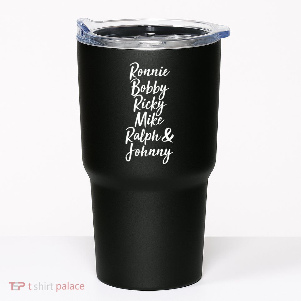 Cool Ronnie Bobby Ricky Mike Ralph And Johnny Tumbler