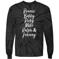 Cool Ronnie Bobby Ricky Mike Ralph And Johnny Tie-Dye Long Sleeve Shirt