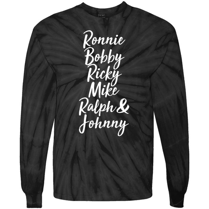 Cool Ronnie Bobby Ricky Mike Ralph And Johnny Tie-Dye Long Sleeve Shirt