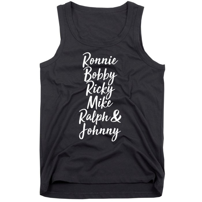 Cool Ronnie Bobby Ricky Mike Ralph And Johnny Tank Top