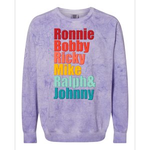 Cool Ronnie Bobby Ricky Mike Ralph And Johnny Colorblast Crewneck Sweatshirt