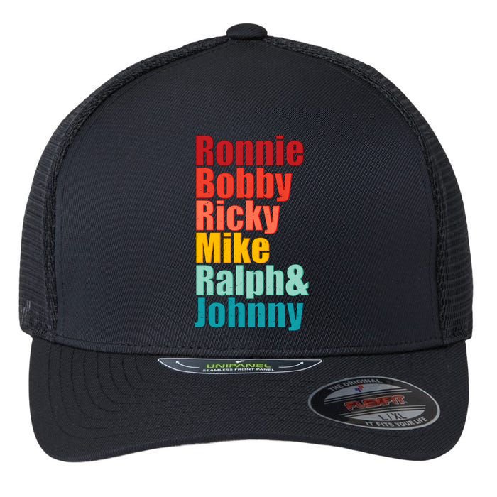 Cool Ronnie Bobby Ricky Mike Ralph And Johnny Flexfit Unipanel Trucker Cap