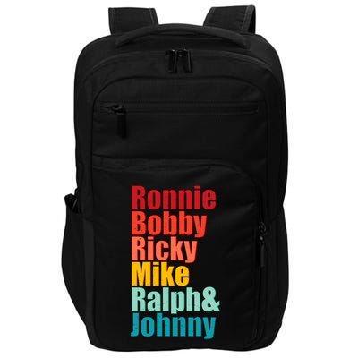Cool Ronnie Bobby Ricky Mike Ralph And Johnny Impact Tech Backpack