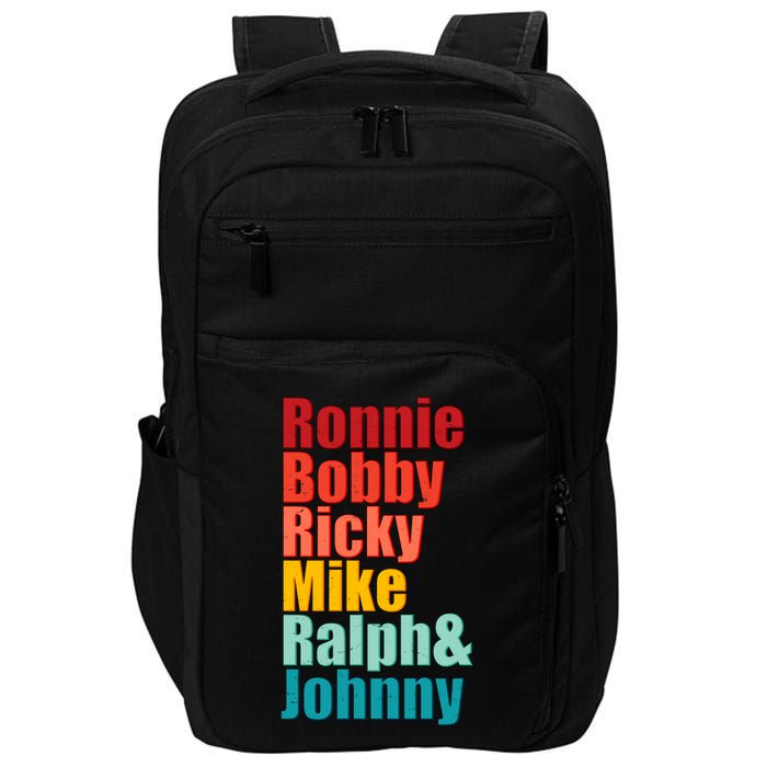 Cool Ronnie Bobby Ricky Mike Ralph And Johnny Impact Tech Backpack
