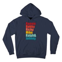 Cool Ronnie Bobby Ricky Mike Ralph And Johnny Hoodie