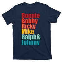 Cool Ronnie Bobby Ricky Mike Ralph And Johnny T-Shirt