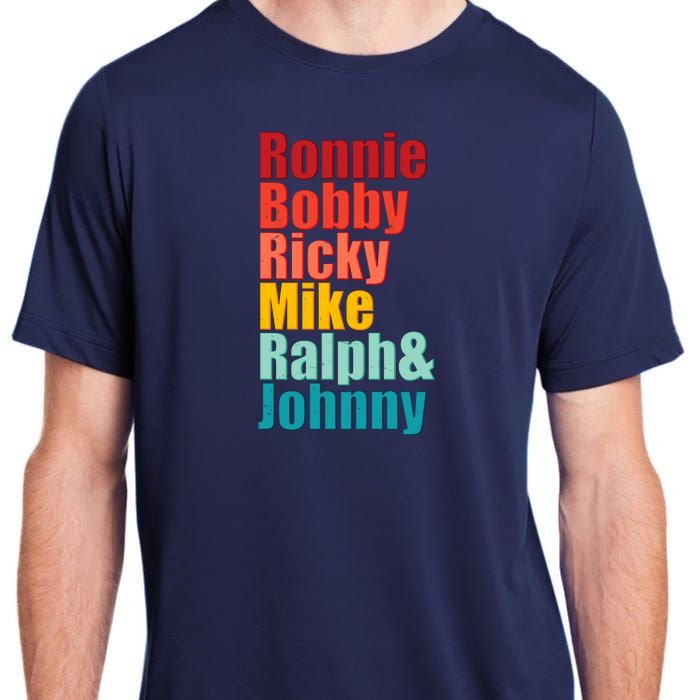 Cool Ronnie Bobby Ricky Mike Ralph And Johnny Adult ChromaSoft Performance T-Shirt