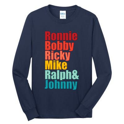 Cool Ronnie Bobby Ricky Mike Ralph And Johnny Tall Long Sleeve T-Shirt