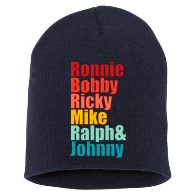 Cool Ronnie Bobby Ricky Mike Ralph And Johnny Short Acrylic Beanie