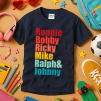 Cool Ronnie Bobby Ricky Mike Ralph And Johnny Kids T-Shirt