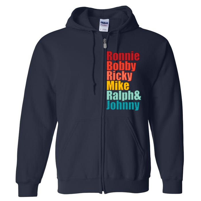 Cool Ronnie Bobby Ricky Mike Ralph And Johnny Full Zip Hoodie