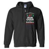 Christmas Runover By Reindeer Funny Xmas Full Zip Hoodie