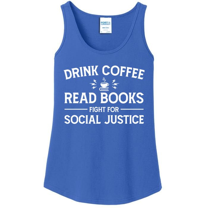 Coffee Read Books Fight For Social Justice Funny Gift Ladies Essential Tank