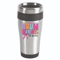 Cute Retro Bruh We Out First Graders 16oz Travel Tumbler