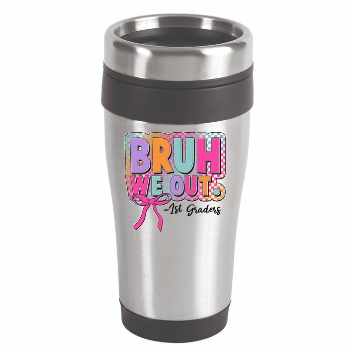 Cute Retro Bruh We Out First Graders 16oz Travel Tumbler