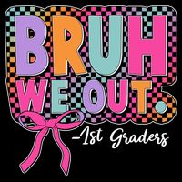 Cute Retro Bruh We Out First Graders Toddler Hoodie