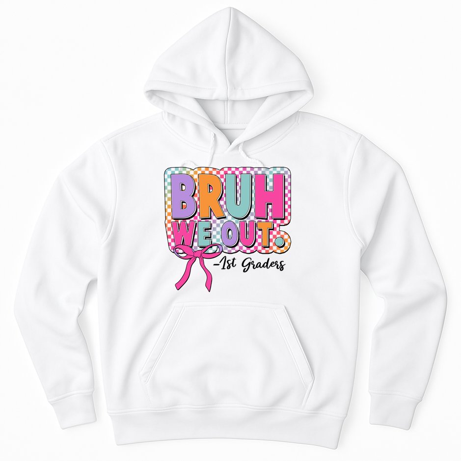 Cute Retro Bruh We Out First Graders Hoodie