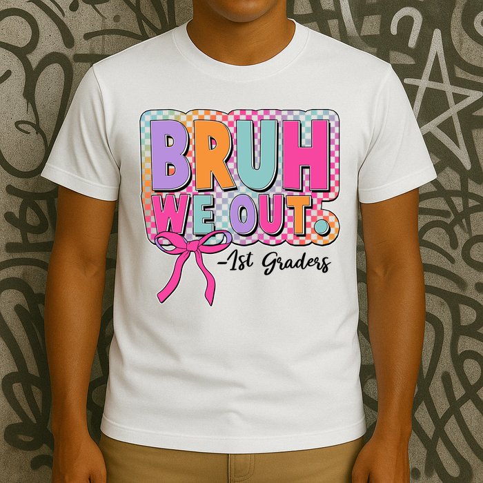 Cute Retro Bruh We Out First Graders T-Shirt