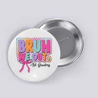 Cute Retro Bruh We Out First Graders Button