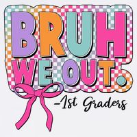 Cute Retro Bruh We Out First Graders Button