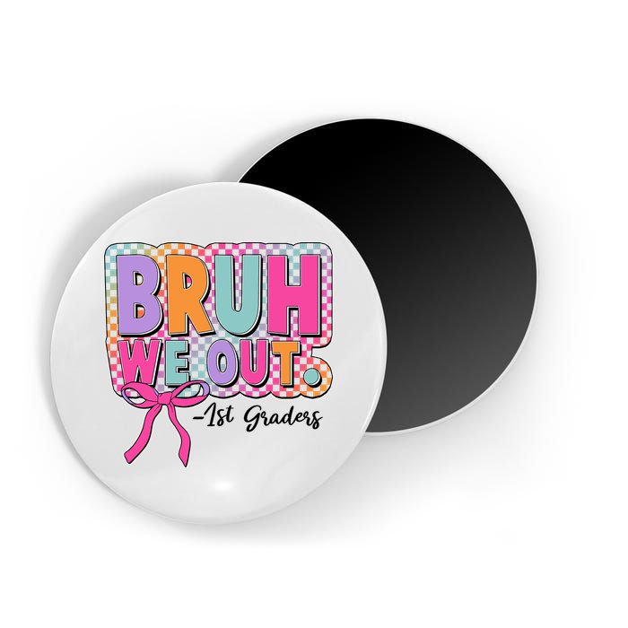 Cute Retro Bruh We Out First Graders Magnet