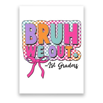 Cute Retro Bruh We Out First Graders Poster