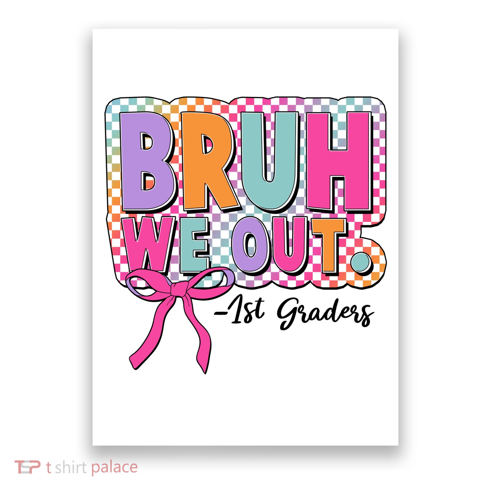 Cute Retro Bruh We Out First Graders Poster