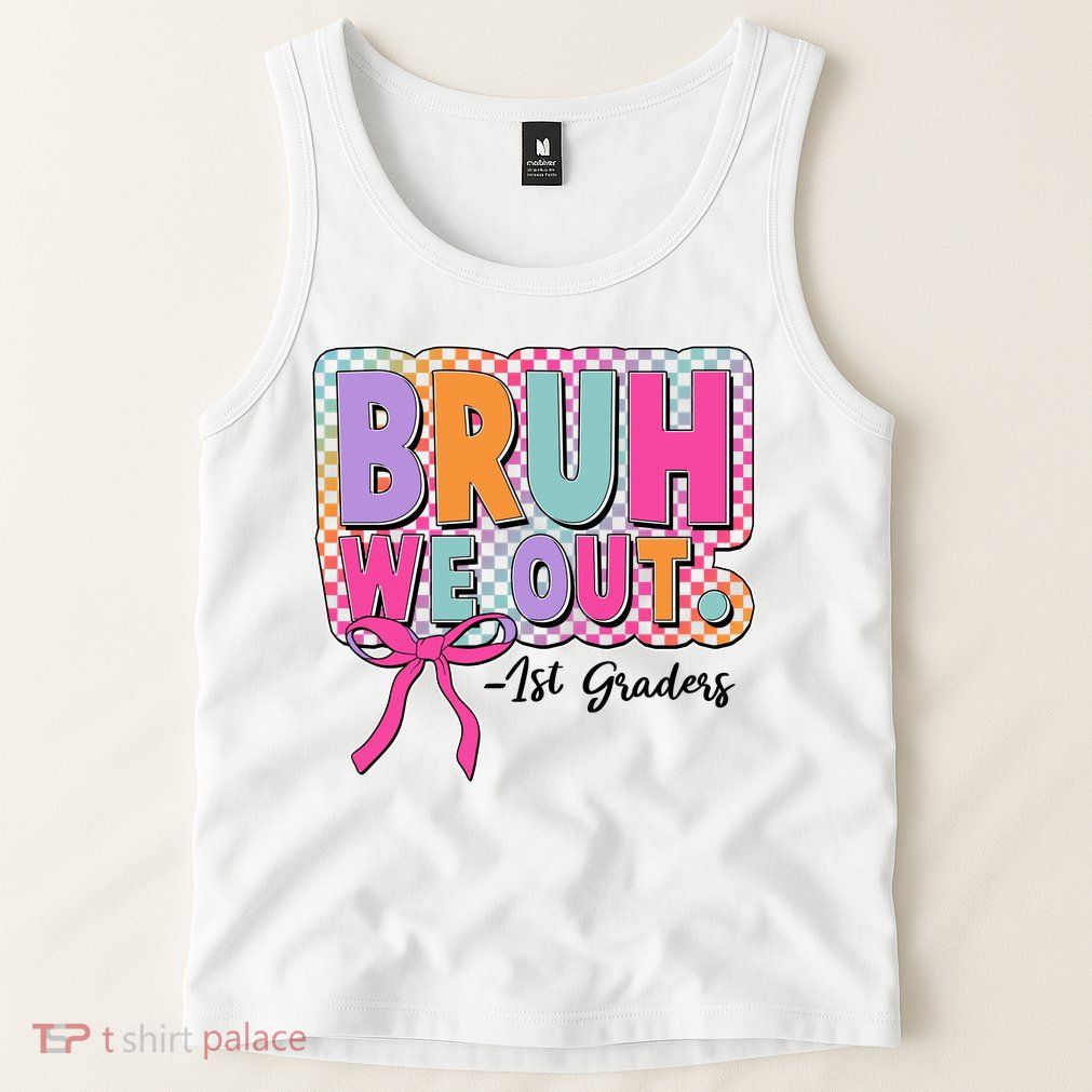 Cute Retro Bruh We Out First Graders Tank Top