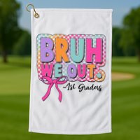 Cute Retro Bruh We Out First Graders Golf Towel